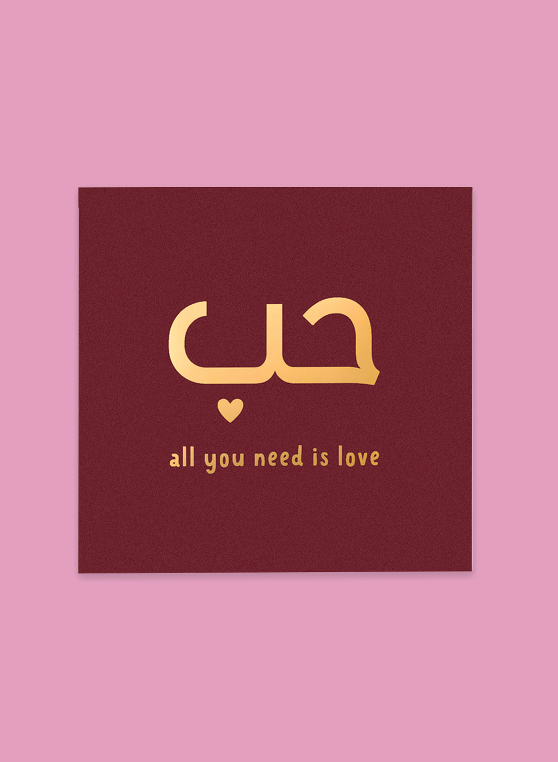 Greeting card –  All you need is love
